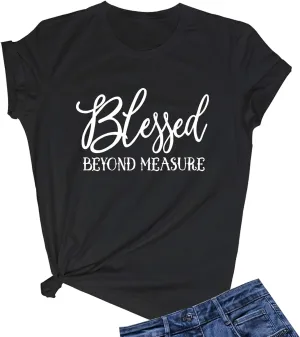 LOOKFACE Women Blessed Beyond Measure Graphic Funny Cute T Shirts (Gift Ideas)